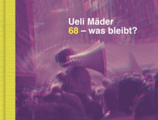 Ueli Mäder: 68 – was bleibt?